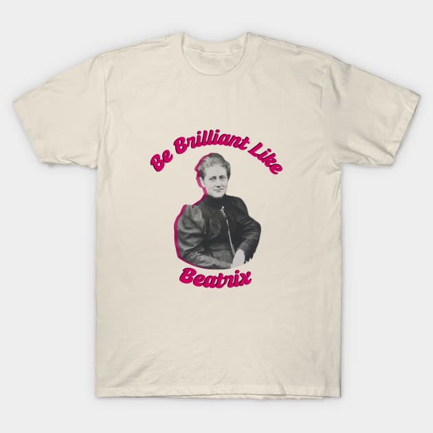 Be brilliant like Beatrix T-Shirt by KdpTulinen